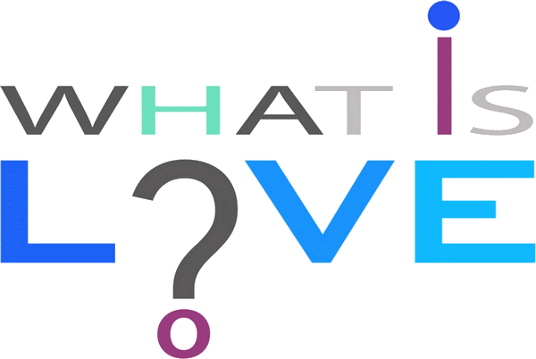 What Is Love?